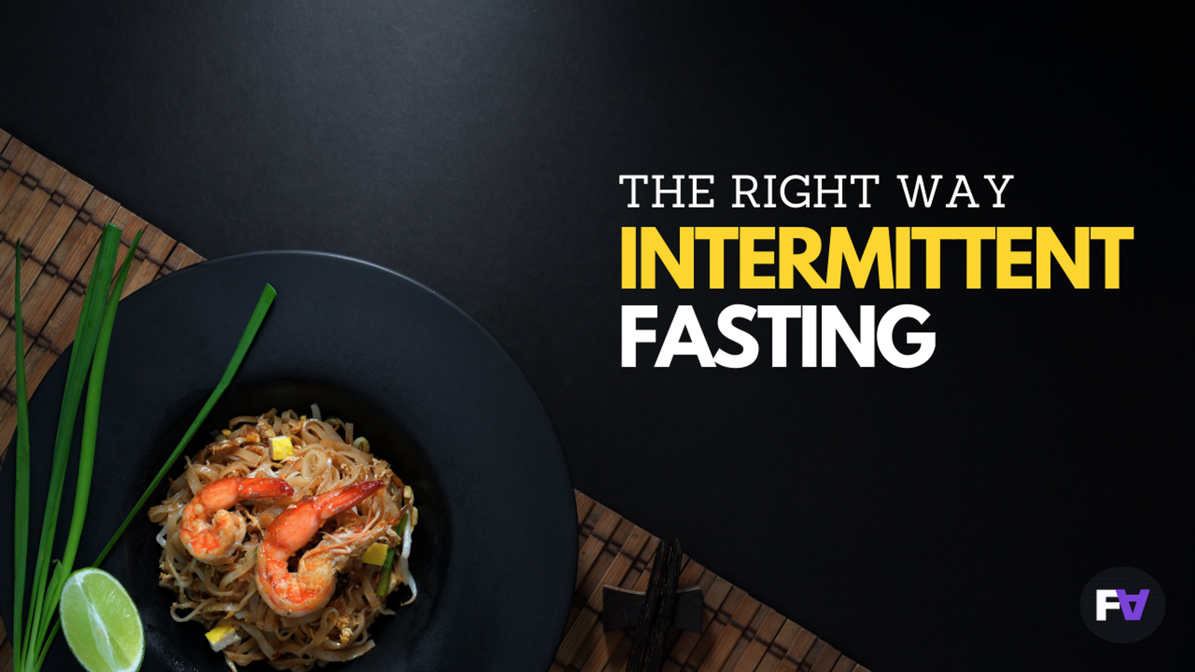 Intermittent Fasting Done Right (Science-Based)